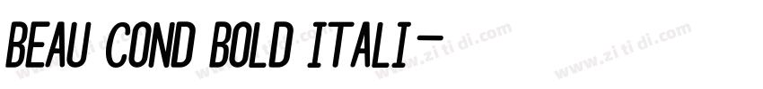 Beau Cond Bold Itali字体转换 Beau Cond Bold Itali字体转换